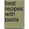 Best Recipes With Pasta door Eurologos