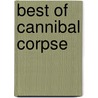 Best of Cannibal Corpse door Onbekend