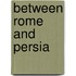 Between Rome And Persia