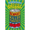 Beware! Killer Tomatoes by Jeremy Strong