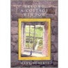 Beyond A Cottage Window door Mary Roberts