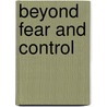 Beyond Fear And Control door Helen Spandler