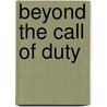 Beyond The Call Of Duty by Isabel George