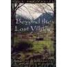 Beyond The Last Village door Alan Rabinowitz