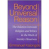 Beyond Universal Reason door Emmanuel Katongole