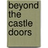 Beyond the Castle Doors
