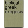 Biblical Greek Exegesis door J. Scott Duvall