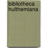 Bibliotheca Hulthemiana door Charles Van Hulthem