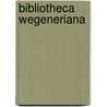 Bibliotheca Wegeneriana door Christian Bruun