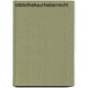 Bibliotheksurheberrecht by Eric W. Steinhauer