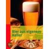 Bier aus eigenem Keller by Wolfgang Vogel