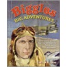 Biggles' Big Adventures door W.E. Johns
