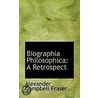 Biographia Philosophica door Alexander Campbell Fraser