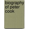 Biography Of Peter Cook door Harry Thompson