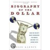 Biography Of The Dollar door Craig Karmin