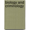 Biology and Criminology door Anthony Walsh