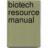 Biotech Resource Manual door Jack G. Chirikjian