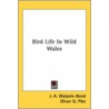 Bird Life In Wild Wales door Oliver G. Pike