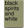 Black Spirits And White door Frances Eleanor Trollope