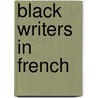 Black Writers in French door Lilyan Kesteloot