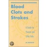 Blood Clots And Strokes door Md Andrew Maureen