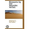 Blossoms By The Wayside door Mildred S. McFaden