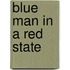 Blue Man in a Red State