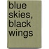 Blue Skies, Black Wings