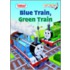 Blue Train, Green Train