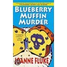 Blueberry Muffin Murder door Joanne Fluke
