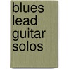 Blues Lead Guitar Solos by Wayne Riker