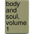 Body and Soul, Volume 1