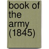 Book Of The Army (1845) door John Frost