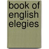 Book of English Elegies door William Frederick March Phillipps