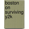 Boston on Surviving Y2K by Kenneth W. Royce