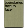 Boundaries Face To Face by John John Townsend