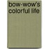 Bow-Wow's Colorful Life