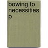 Bowing To Necessities P door C. Dallett Hemphill