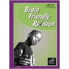 Brain Friendly Revision door University of the First Age