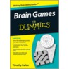 Brain Games for Dummies by Timothy Parker