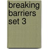 Breaking Barriers Set 3 door Jill C. Wheeler