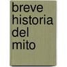 Breve Historia del Mito door Karen Armstrong