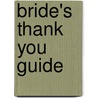Bride's Thank You Guide door Pamela A.A. Lach