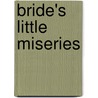 Bride's Little Miseries by Harriet Ziefert