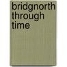 Bridgnorth Through Time door Clive Gwilt
