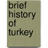 Brief History of Turkey
