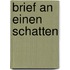 Brief an einen Schatten