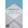 Briefe an Eva Haldimann door Imre Kertész