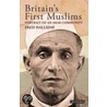 Britain's First Muslims door Fred Halliday
