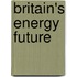 Britain's Energy Future